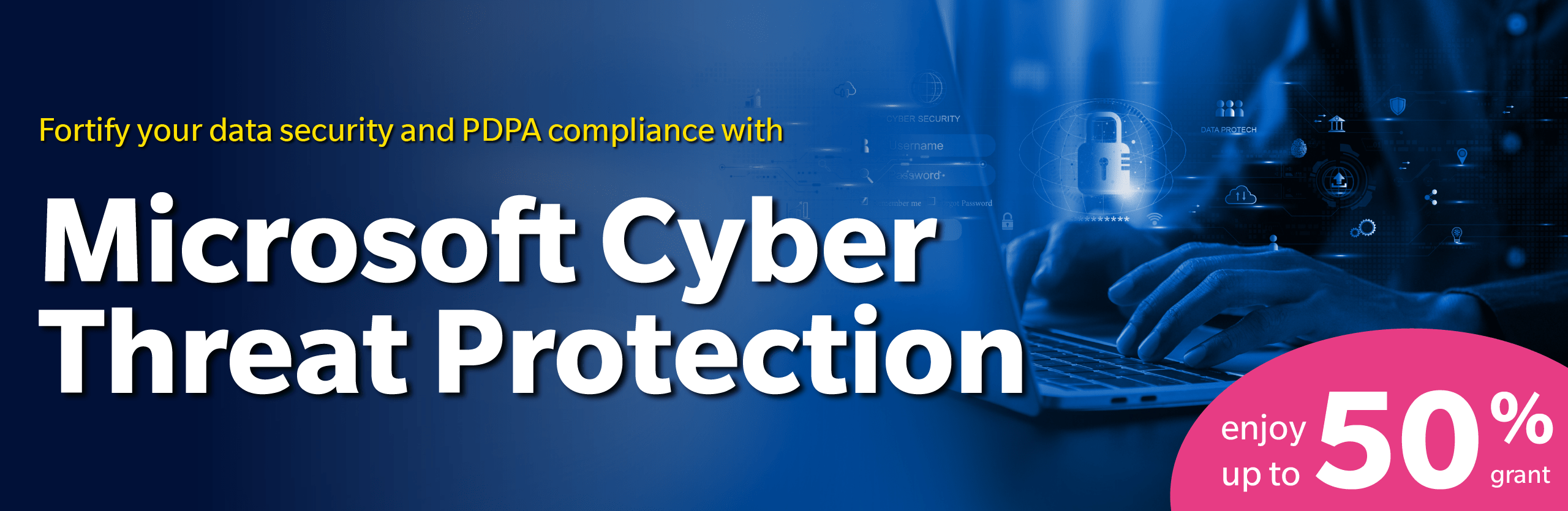 Fortify your Data Security & PDPA Compliance with Microsoft Cyber Threat Protection