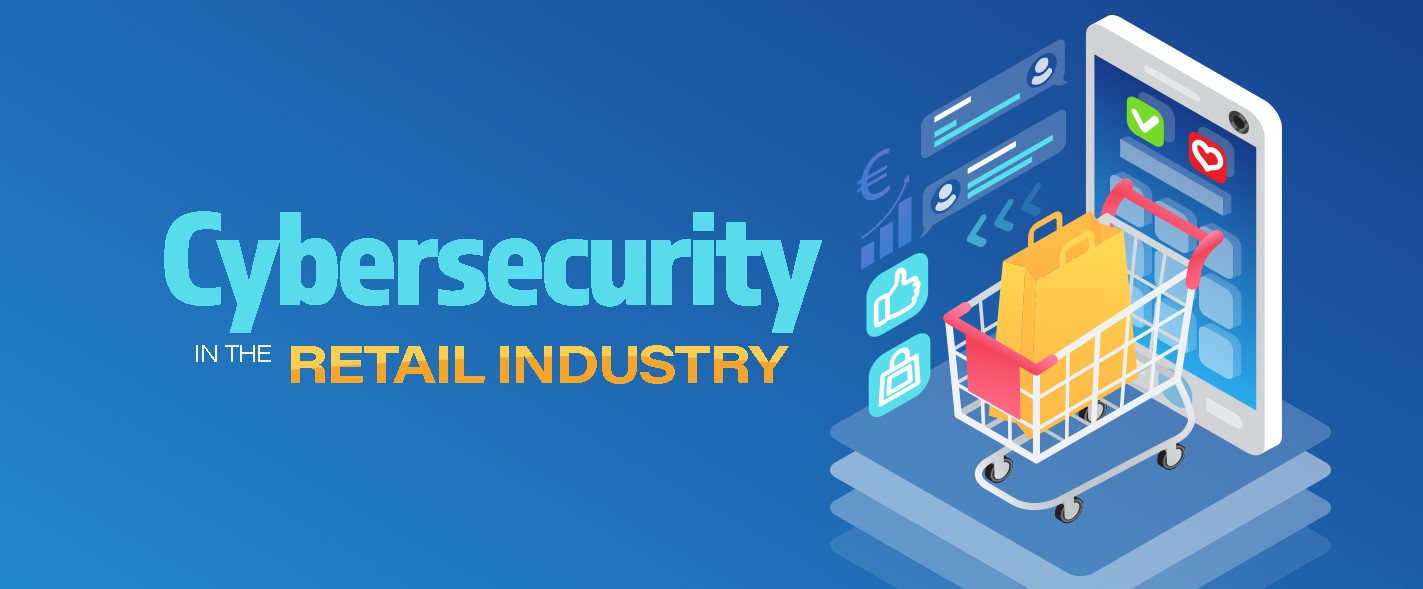Cybersecurity in the Retail Industry