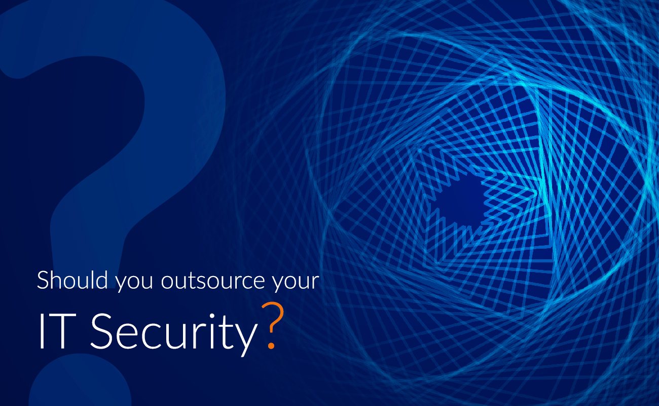 Should you outsource your IT Security?