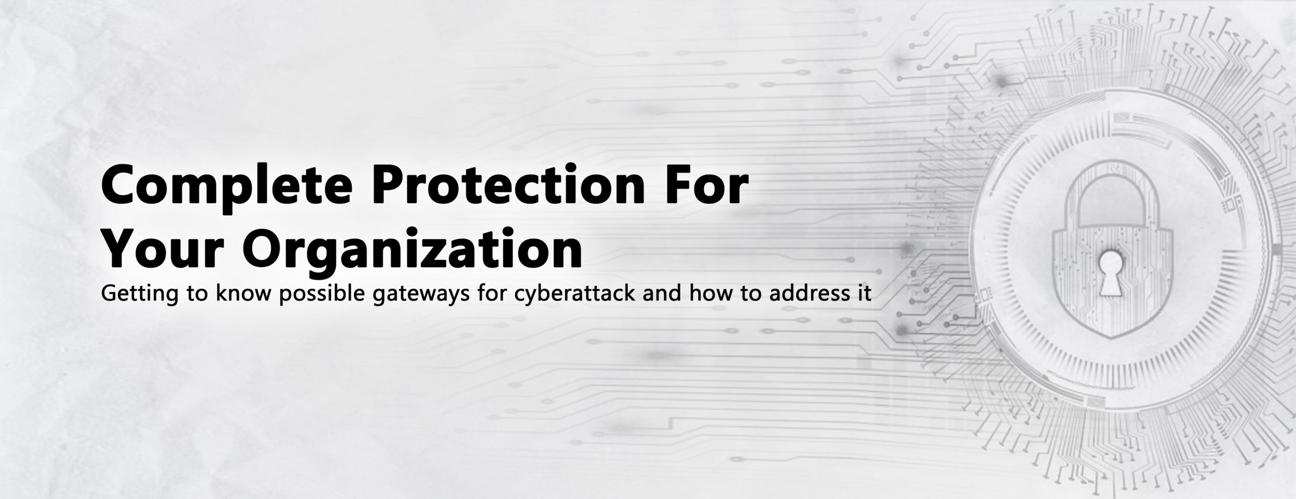 Complete Protection For Your Organization